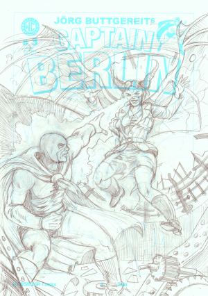 Original: Vorzeichnung Titelbild CAPTAIN BERLIN # 3
